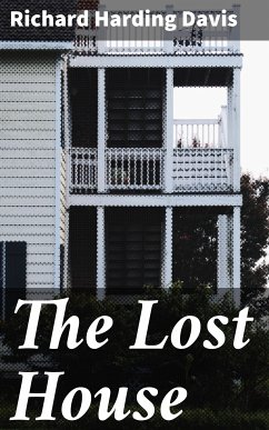 The Lost House (eBook, ePUB) - Davis, Richard Harding