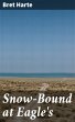 Snow-Bound at Eagle's (eBook, ePUB) - Bild 1