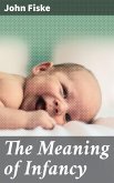 The Meaning of Infancy (eBook, ePUB)