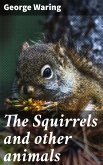 The Squirrels and other animals (eBook, ePUB)