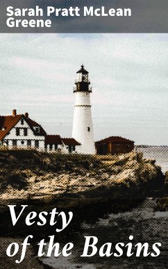 Vesty of the Basins (eBook, ePUB) - Greene, Sarah Pratt McLean