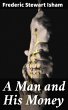 A Man and His Money (eBook, ePUB) - Bild 1