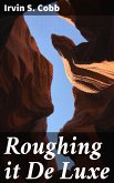 Roughing it De Luxe (eBook, ePUB)