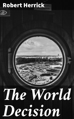 The World Decision (eBook, ePUB) - Herrick, Robert