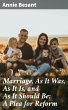 Marriage, As It Was, As It Is, and As... - Bild 1