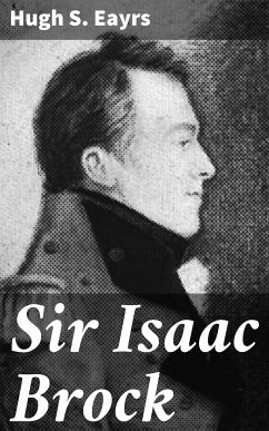 Sir Isaac Brock (eBook, ePUB) - Eayrs, Hugh S.