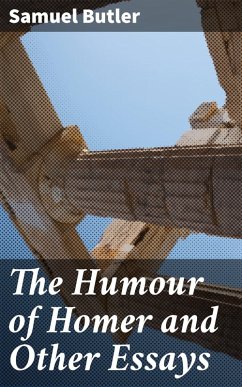 The Humour of Homer and Other Essays (eBook, ePUB) - Butler, Samuel