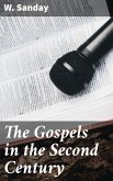 The Gospels in the Second Century (eBook, ePUB)