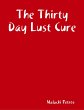The Thirty Day Lust Cure (eBook, ePUB) - Bild 1