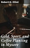 Gold, Sport, and Coffee Planting in Mysore (eBook, ePUB)