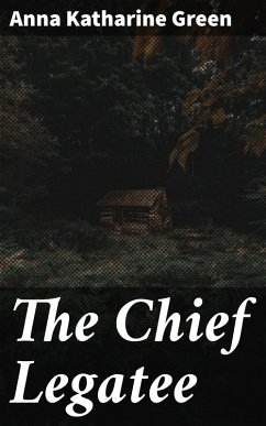 Cover The Chief Legatee (eBook, ePUB)