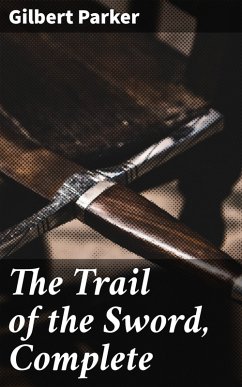 Cover The Trail of the Sword, Complete (eBook, ePUB)