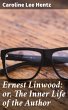 Ernest Linwood; or, The Inner Life of... - Bild 1