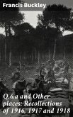 Q.6.a and Other places: Recollections of 1916, 1917 and 1918 (eBook, ePUB)