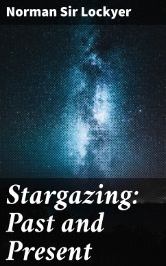 Stargazing: Past and Present (eBook, ePUB) - Lockyer, Norman