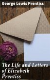 The Life and Letters of Elizabeth Prentiss (eBook, ePUB)