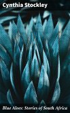 Blue Aloes: Stories of South Africa (eBook, ePUB)