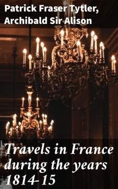 Cover Travels in France during the years 1814-15 (eBook, ePUB)