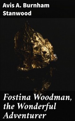 Cover Fostina Woodman, the Wonderful Adventurer (eBook, ePUB)