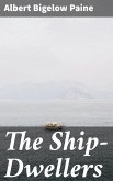 The Ship-Dwellers (eBook, ePUB)