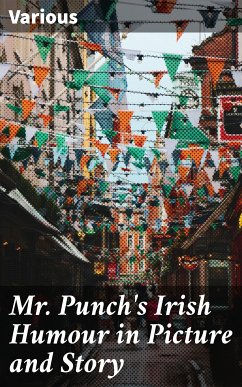 Mr. Punch's Irish Humour in Picture and Story (eBook, ePUB) - Various