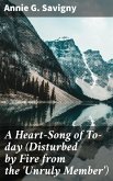 A Heart-Song of To-day (Disturbed by Fire from the 'Unruly Member') (eBook, ePUB)