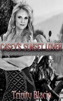 Casey's Sunset Lover (Grandmas Need Loving Too, #4) (eBook, ePUB) - Blacio, Trinity