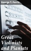 Great Violinists and Pianists (eBook, ePUB)