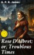 Rose D'Albret; or, Troublous Times... - Bild 1
