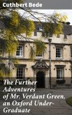 The Further Adventures of Mr. Verdant Green, an Oxford Under-Graduate (eBook, ePUB)