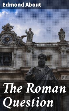 The Roman Question (eBook, ePUB) - About, Edmond