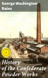 History of the Confederate Powder Works... - Bild 1