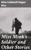 Miss Mink's Soldier and Other Stories (eBook, ePUB)