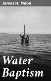 Water Baptism (eBook, ePUB)