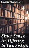 Sister Songs: An Offering to Two Sisters (eBook, ePUB)