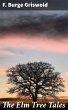 The Elm Tree Tales (eBook, ePUB) - Bild 1