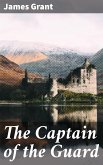 The Captain of the Guard (eBook, ePUB)