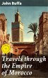 Travels through the Empire of Morocco... - Bild 1