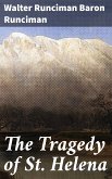 The Tragedy of St. Helena (eBook, ePUB)