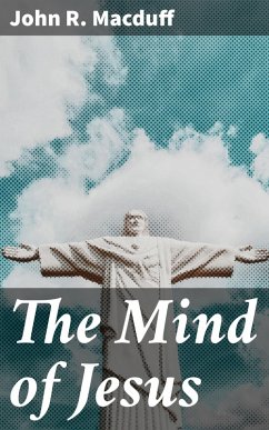 The Mind of Jesus (eBook, ePUB) - Macduff, John R.