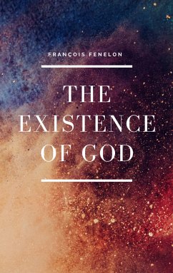 The Existence of God (eBook, ePUB) - Fenelon, Francois