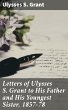 Letters of Ulysses S. Grant to His... - Bild 1