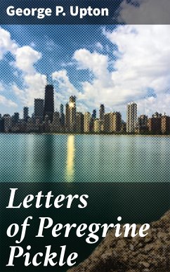 Letters of Peregrine Pickle (eBook, ePUB) - Upton, George P.