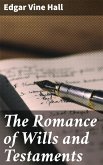 The Romance of Wills and Testaments (eBook, ePUB)