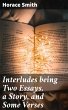 Interludes being Two Essays, a Story,... - Bild 1