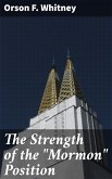 The Strength of the &quote;Mormon&quote; Position (eBook, ePUB)