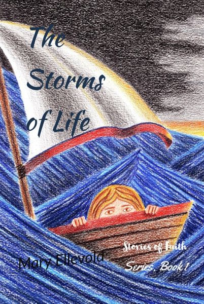 The Storms of Life (Stories of Faith Series, #1) (eBook, ePUB) The Storms of Life (Stories of Faith Series, #1) (eBook, ePUB)