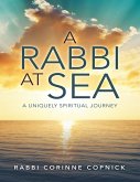 A Rabbi At Sea: A Uniquely Spiritual Journey (eBook, ePUB)