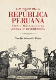 Los inicios de la república peruana (eBook, ePUB)