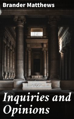 Inquiries and Opinions (eBook, ePUB) - Matthews, Brander